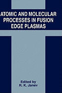 Atomic and Molecular Processes in Fusion Edge Plasmas