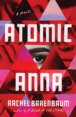 Atomic Anna - Barenbaum, Rachel