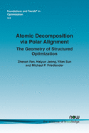 Atomic Decomposition Via Polar Alignment: The Geometry of Structured Optimization
