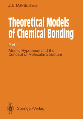 Atomic Hypothesis and the Concept of Molecular Structure - Barron, L.D. (Assisted by), and Maksic, Zvonimir B. (Editor), and Boggs, J.E. (Assisted by)