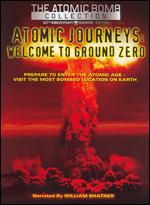 Atomic Journeys: Welcome to Ground Zero [60th Anniversary Diamond Edition] - Peter Kuran