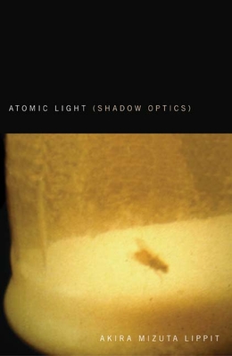 Atomic Light (Shadow Optics) - Lippit, Akira Mizuta