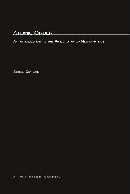 Atomic Order: An Introduction to the Philosophy of Microphysics - Cantore, Enrico