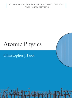 Atomic Physics - Foot, Christopher J