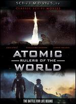 Atomic Rulers of the World