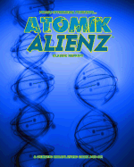 Atomik Alienz (Classic Reprint)