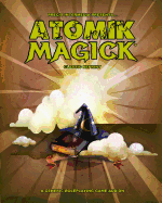 Atomik Magick (Classic Reprint)