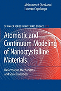 Atomistic and Continuum Modeling of Nanocrystalline Materials: Deformation Mechanisms and Scale Transition