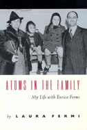 Atoms in the Family: My Life with Enrico Fermi