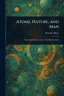 Atoms, Nature, and Man