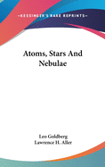 Atoms, Stars And Nebulae