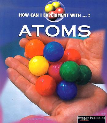 Atoms - Dalton, Cindy Devine, and Sikora, Teresa, and Sikora, Ed