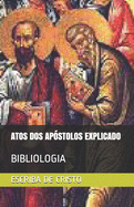 Atos DOS Apstolos Explicado: Bibliologia