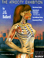 Atrocity Exhibition - Ballard, J G, and Vale, Vale (Editor), and Burroughs, William S (Designer)