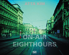 Atta Kim: On-Air: Eight Hours