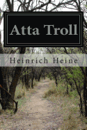 Atta Troll - Heine, Heinrich