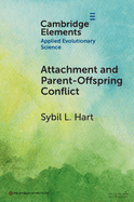 Attachment and Parent-Offspring Conflict: Origins in Ancestral Contexts of Breastfeeding and Multiple Caregiving