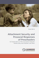Attachment Security and Prosocial Responses of Preschoolers
