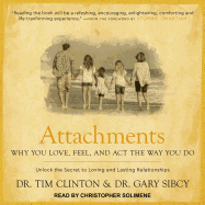 Attachments: Why You Love, Feel, and ACT the Way You Do