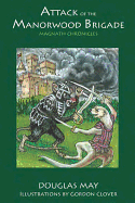Attack of the Manorwood Brigade the Magnath Chronicles