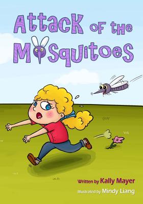 Attack of the Mosquitoes!: Funny Rhyming Picture Book for Beginner Readers (ages 2-8) - Mayer, Kally