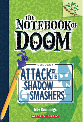 Attack of the Shadow Smashers: A Branches Book (the Notebook of Doom #3): Volume 3 - 