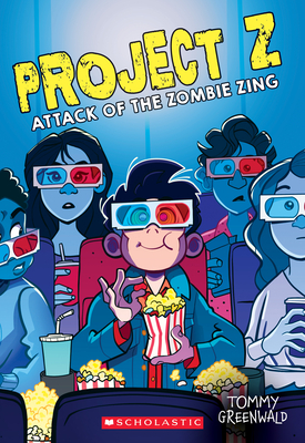 Attack of the Zombie Zing (Project Z #3): Volume 3 - Greenwald, Tommy