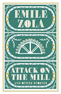 Attack on the Mill and Other Stories - Zola, mile, and Parme, Douglas (Translated by)