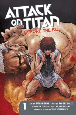 Attack On Titan: Before The Fall 1 - Isayama, Hajime, and Suzukaze, Ryo, and Shiki, Satoshi (Artist)