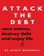 Attack the Debt: Save Money, Destroy Debt & Enjoy Life