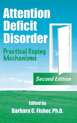 Attention Deficit Disorder: Practical Coping Mechanisms - Fisher, Barbara C (Editor)