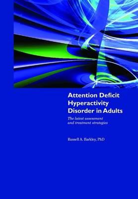 Attention Deficit Hyperactivity Disorder in Adults - Barkley, Russell
