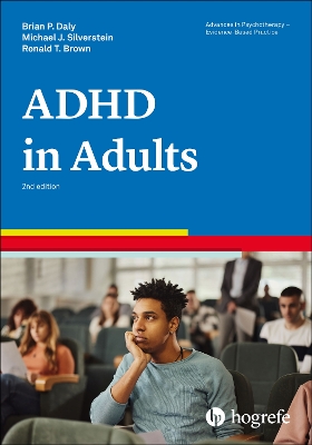 Attention-Deficit/Hyperactivity Disorder in Adults - Daly, Brian P., and Silverstein, Michael J., and Brown, Ronald T.