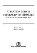 Attention Deficit Hyperactivity Disorder: State of the Science - Best Practices