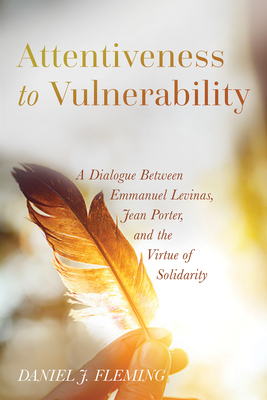 Attentiveness to Vulnerability - Fleming, Daniel J
