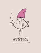 Attitude: Fish's Attitude on Grey Cover and Dot Graph Line Sketch Pages, Extra Large (8.5 X 11) Inches, 110 Pages, White Paper, Sketch, Draw and Paint