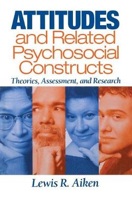 Attitudes and Related Psychosocial Constructs: Theories, Assessment, and Research - Aiken, Lewis R