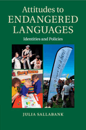 Attitudes to Endangered Languages: Identities and Policies