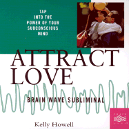 Attract Love: Brain Wave Subliminal