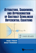 Attract, Shadow & Approx Abstract Semilnr Different Equation