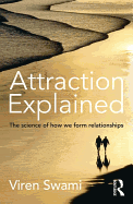 Attraction Explained: The science of how we form relationships