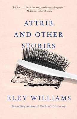 Attrib. and Other Stories - Williams, Eley
