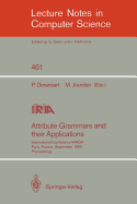 Attribute Grammars and Their Applications: International Conference, Paris, France, September 19-21, 1990