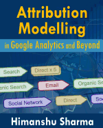 Attribution Modelling in Google Analytics and Beyond