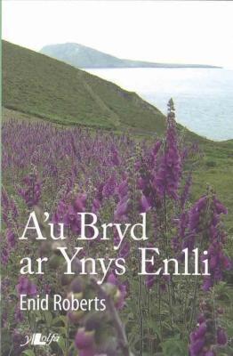 A'u bryd ar Ynys Enlli - Roberts, Enid