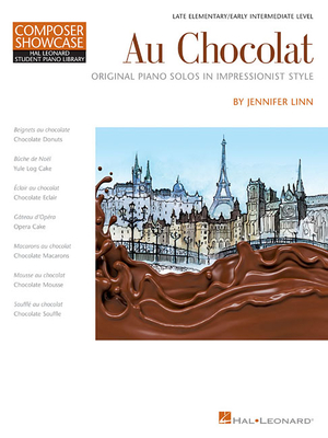 Au Chocolat - Original Piano Solos in Impressionist Style: Nfmc 2020-2024 Selection Composer Showcase Hal Leonard Student Piano Library Late Elementary Level - Linn, Jennifer (Composer)