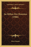 Au Milieu Des Hommes (1906)