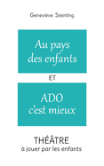 Au pays des enfants ET Ado c'est mieux