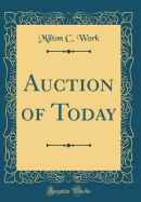 Auction of Today (Classic Reprint)