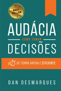 Audcia: Como Tomar Decises de Forma Rpida e Eficiente